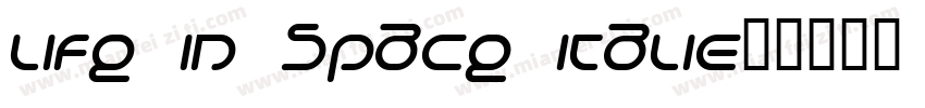 Life in Space Italic字体转换